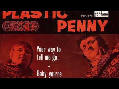 Plastic Penny – Your Way To Tell Me Go