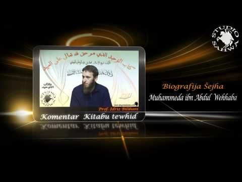 STUDIO-SAHWA Idriz Bilibani ''Biografija Šejha Muhammeda ibn Abdul Wehhaba''