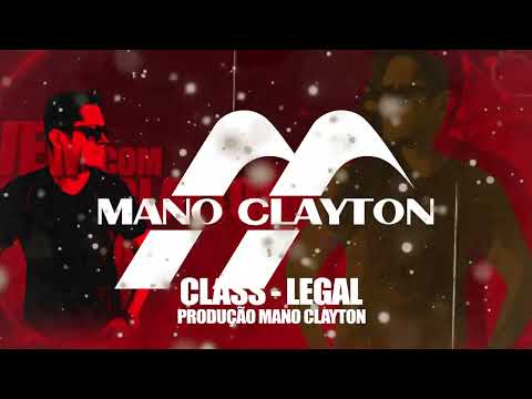 Class   Legal   Versão Remix Mano Clayton