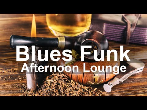 Funky Blues - Afternoon Blues Instrumental Music to Relax