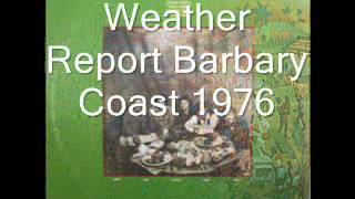 Weather Report   Barbary Coast (1976)