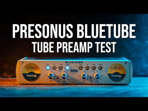 Presonus Bluetube Microphone PreAmp -Review +Test-