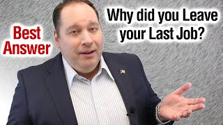 Why Did you Leave your Last Job? | Best Answer (from former CEO)
