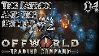Let's Play Offworld Trading Company The Patron and The Patriot Campaign #2 Part 4