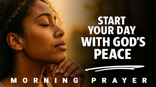 A Gentle Morning Prayer to Start Your Day with God’s Peace  | Encouraging Daily Prayer