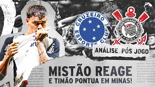 CORINTHIANS SUA E ARRANCA EMPATE COM O CRUZEIRO - ANÁLISE PÓS-JOGO - CRUZEIRO 1x1 CORINTHIANS