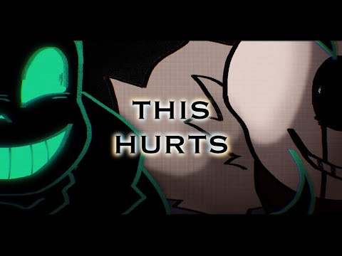 This Hurts [Nightmare and Killer!Sans Animation]