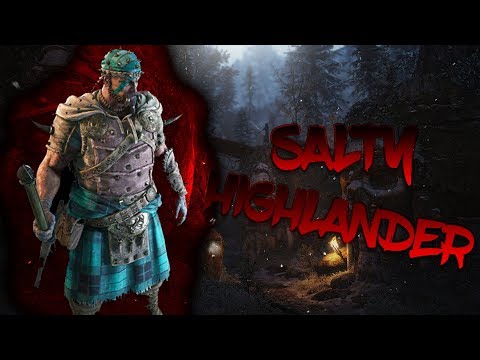 For Honor - A SALTY RACIST HIGHLANDER - High Level Conqueror