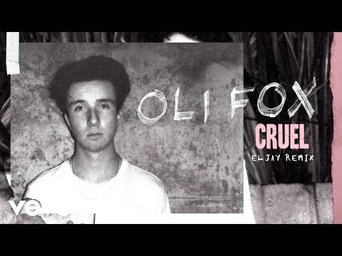 Oli Fox - Cruel (Eljay Remix)