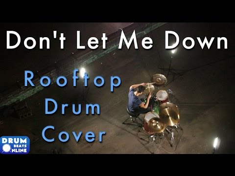 The Chainsmokers & Daya - "Don't Let Me Down" Rooftop Drum Cover | Drum Beats Online