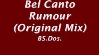 Bel Canto ~ Rumour (Original Mix)