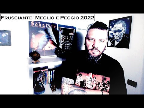 Federico Frusciante: Meglio e Peggio 2022