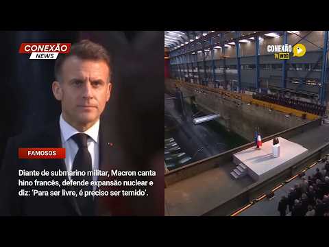 Vídeo: Diante de submarino militar, Macron canta hino francês, defende expansão nuclear e diz: ‘Para ser livre, é preciso ser temido’.