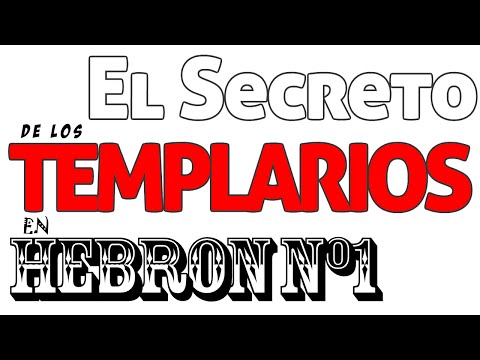 El Secreto de los Templarios en Hebrón 1