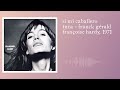 Françoise Hardy - Si Mi Caballero (1971) | La Question