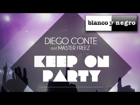 Diego Conte Feat. Master Freeze - Keep On Party