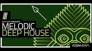 Video thumbnail for Melodic Deep House by Zenhiser. The Prefect Sample Pack For Deep House Producers by Zenhiser Samples
