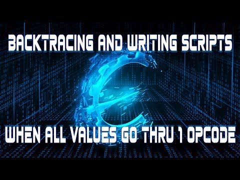 BACKTRACING & SCRIPTING VALUES THAT ALL GO THRU 1 OPCODE - INTERMEDIATE LEVEL