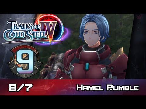 TLoH: Trails of Cold Steel IV - Walkthrough - Ep 9: Hamel Rumble [Boss] [8/7]