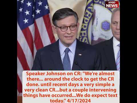 Speaker Johnson on CR: very simple clean CR until recent days intervening things; Burlison: garbage
