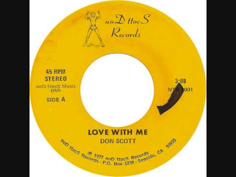Don Scott - Love With Me (noD ttocS '77) self-released Bay Area Boogie / Modern Soul 45