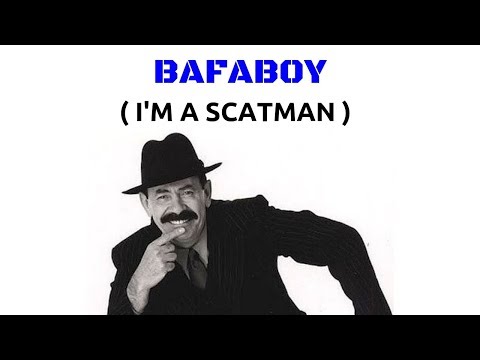 I'm a Scatman ( Parodie Djtitiparodies / BAFABOY )