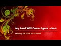 My Lord Will Come Again - choir