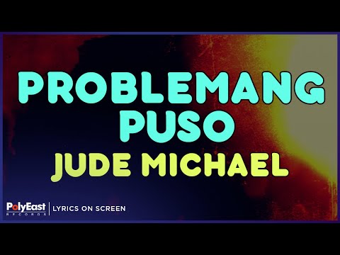Jude Michael - Problemang Puso (Lyrics On Screen)