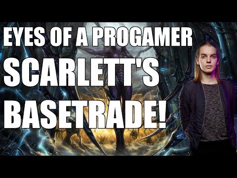 EYES OF A PROGAMER - Scarlett's Basetrade Mechanics (Zerg)