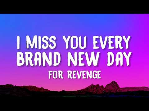 For Revenge - I Miss You Every Brand New Day (Lyrics)