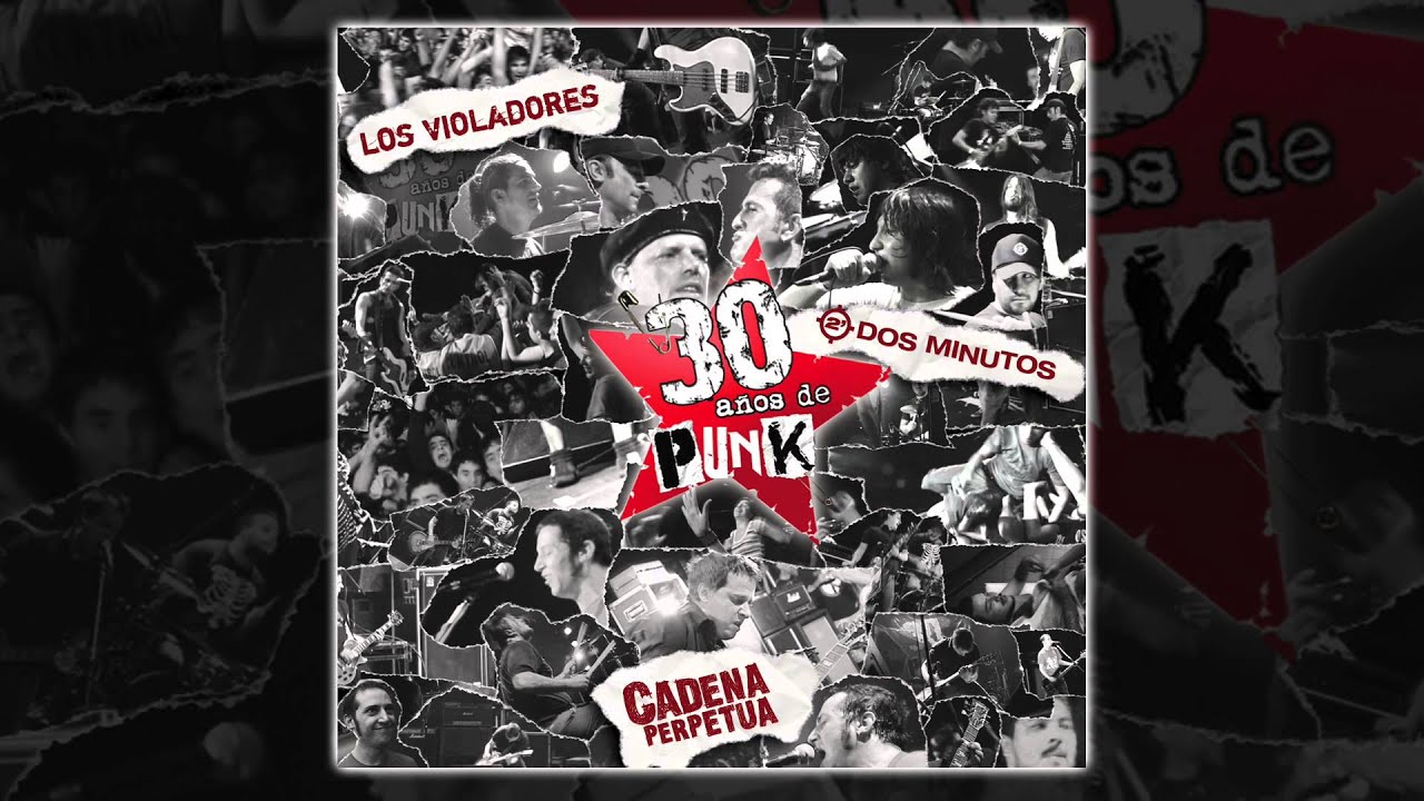 30 años de Punk - Cadena Perpetua / Los Violadores / 2 Minutos [AUDIO, FULL ALBUM 2009]