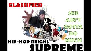 Classified - She Ain't Gotta Do Much