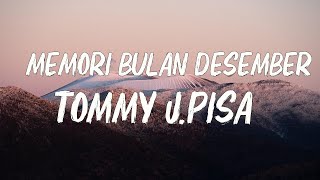 Download lagu Tommy J.Pisa - Memori Bulan Desember || Lagu Lirik mp3 Download lagu Tommy J.Pisa - Memori Bulan Desember || Lagu Lirik mp3