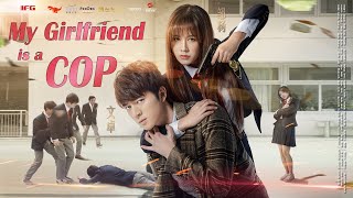 My Girlfriend is a Cop  Campus Love Story Romance 