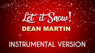 Let it Snow - Dean Martin (Instrumental Karaoke Version)