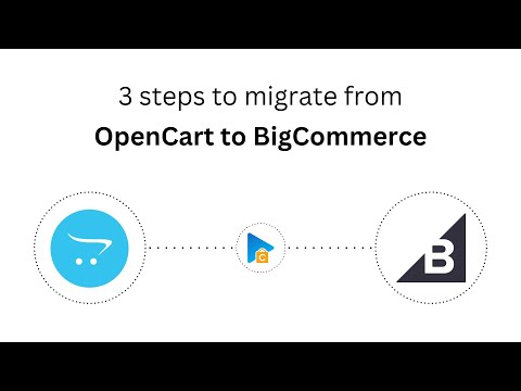 How to Migrate from OpenCart to BigCommerce in 3 Easy Steps (2025 Guide)