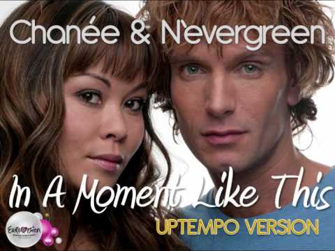 Chanée & N'evergreen - In a Moment Like This [Uptempo Version]