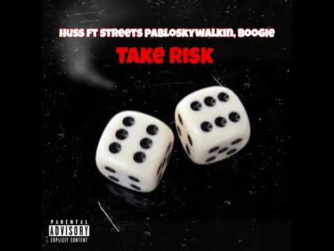 Huss - Take Risk ft. Streets, Pablo Skywalkin, Boogie