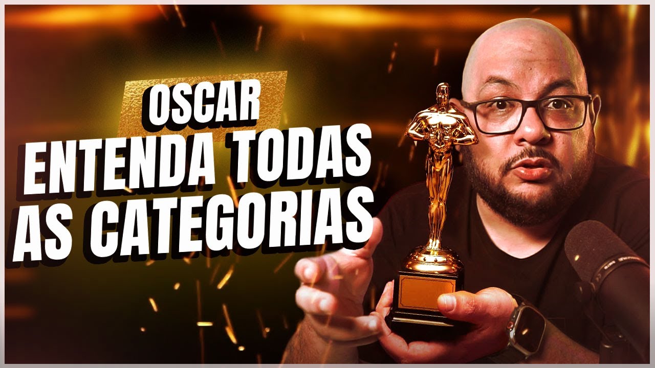 OSCAR - GUIA COMPLETO | Todas categorias explicadas