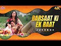4K BARSAAT KI EK RAAT Full Movie Songs 1981 Amitabh Bachchan Rakhee Kishore K Lata M