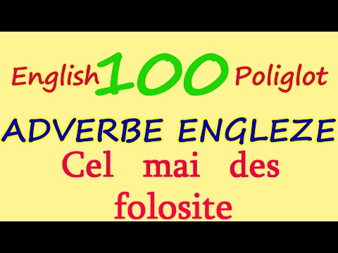 100 ADVERBE ENGLEZE Cel mai FRECVENT folosite. English Adverbs. English Poliglot