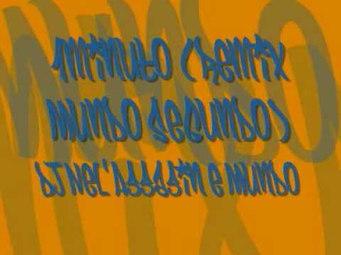 Mundo Segundo & DJ Nel'Assassin - 1 Minuto (REMIX Mundo Segundo)