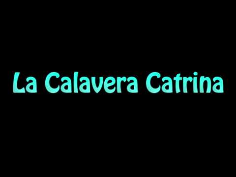 Learn How To Pronounce La Calavera Catrina