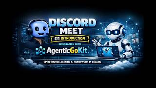 Discord Meet Integration in AgenticGoKit | Open‑Source AgenticAI Framework (GoLang)