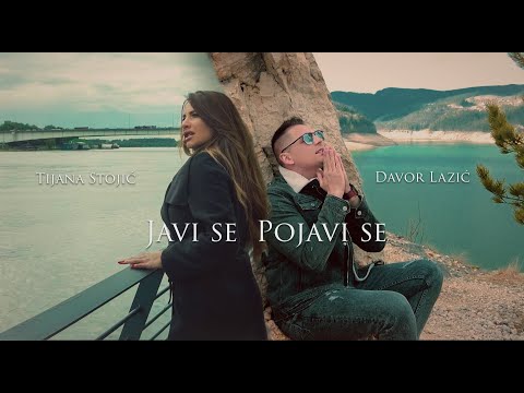 DAVOR LAZIĆ & TIJANA STOJIĆ - JAVI SE POJAVI SE (OFFICIAL VIDEO)