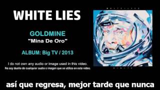 White Lies - &quot;Goldmine&quot; (Subtítulos Español)
