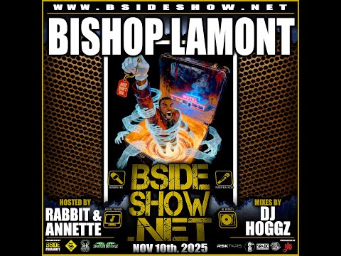 B Side Show Episode 749 - Bishop Lamont