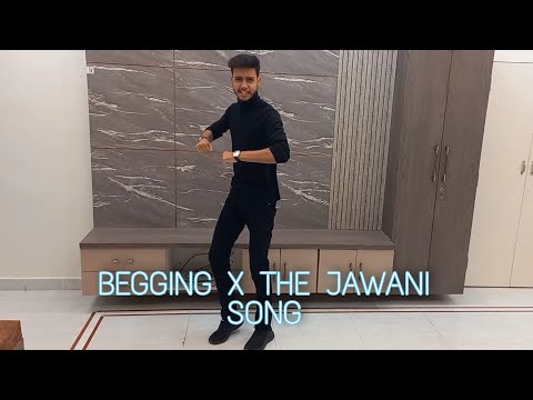 Anurag renwa begging x the jawani song Choreography 