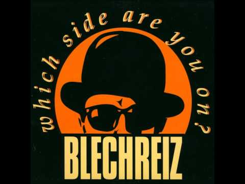 Blechreiz - which side are you on