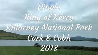 preview picture of video 'Dingle, Ring of Kerry, Killarney National Park, Cork & Cobh, Trip 2018'